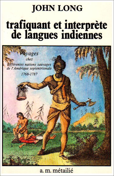 Voyages chez différentes nations sauvages de l'Amérique septentrionale : 1768-1787