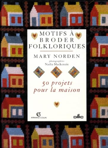 Motifs à broder folkloriques : 50 projets pour la maison