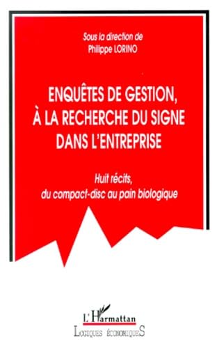 Enquêtes de gestion - A la recherche du signe en entreprise