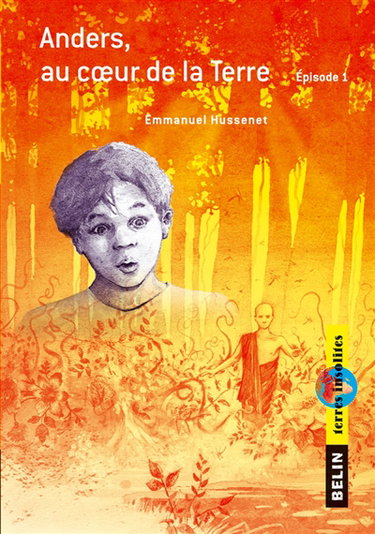 Anders. Vol. 1. Anders au coeur de la Terre