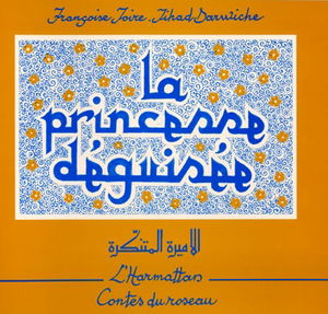 La princesse déguisée : conte du Liban