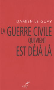 La guerre civile qui vient est déjà là : pour une déradicalisation de l'antiracisme et un désarmement du gauchisme culturel