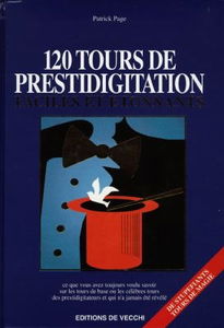 120 tours de prestidigitation faciles et étonnants