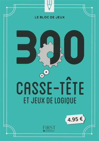300 casse-tête et jeux de logique