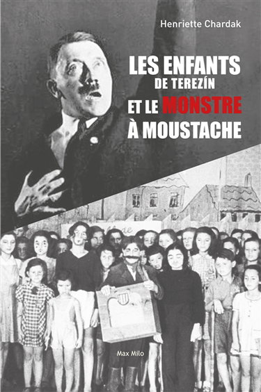 Les enfants de Terezin et le monstre à moustache