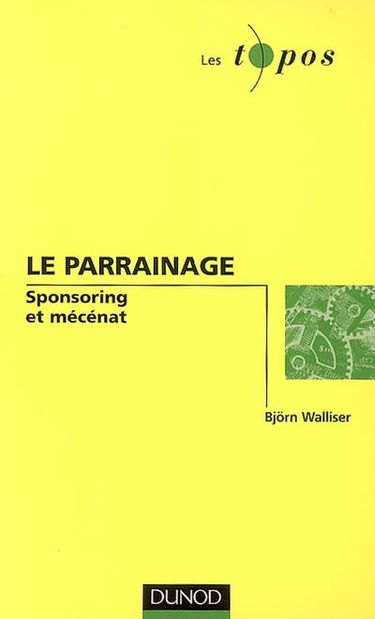 Le parrainage : sponsoring et mécénat