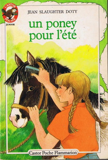 Poney pour l'ete (Un): - HISTOIRE D'ANIMAUX, JUNIOR DES 8/9 ANS