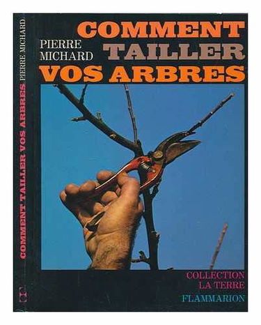 Comment tailler vos arbres 4 pages de hors-texte noir et de nombreux croquis