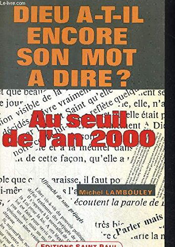 Dieu a-t-il encore son mot à dire au seuil de l'an 2000?