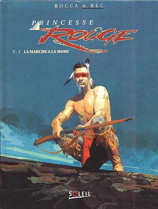 Princesse rouge. Vol. 2. La marche à la mort