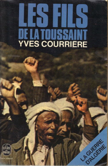 La Guerre d'Algérie..... 1. La Guerre d'Algérie.... Les Fils de la Toussaint. Volume : 1