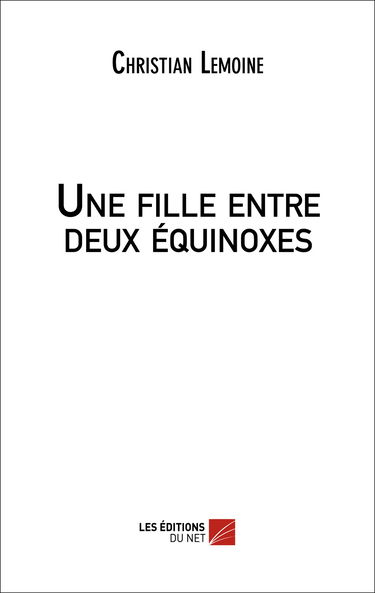 Une fille entre deux équinoxes