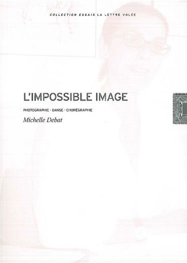 L'impossible image : photographie, danse, chorégraphie