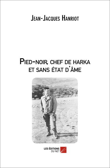Pied-noir, chef de harka et sans état d'âme