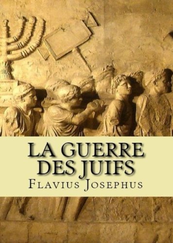 Couverture de La Guerre Des Juifs