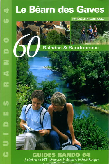 60 Balades & Randonnées le Bearn des Gaves