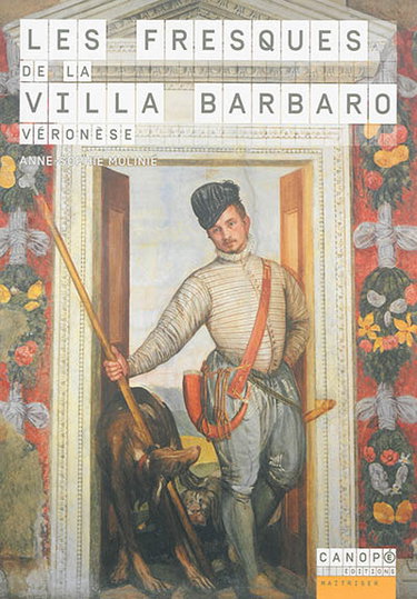 Couverture de Les fresques de la villa Barbaro : Véronèse