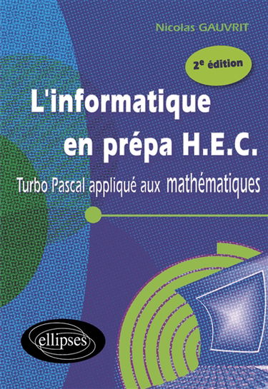 L'informatique en prépa HEC : Turbo Pascal appliqué aux mathématiques
