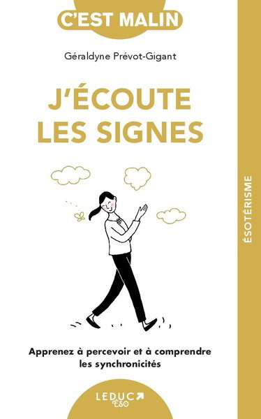 Couverture de J'écoute les signes : apprenez à percevoir et à comprendre les synchronicités