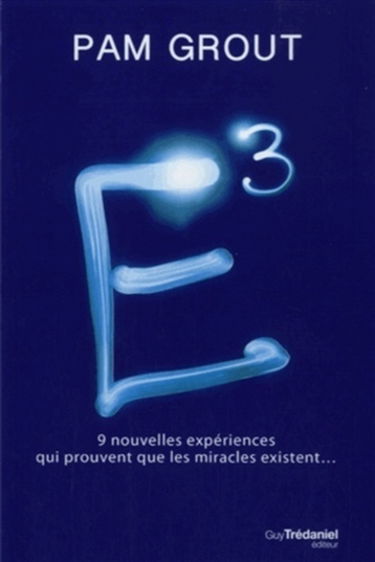 E3 : 9 nouvelles expériences qui prouvent que les miracles existent...