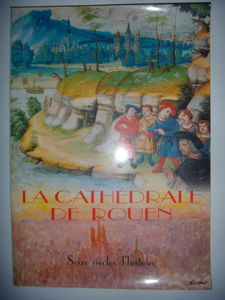 La cathédrale de Rouen : Seize siècles d'histoire