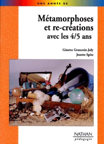 Métamorphoses et ré-créations avec les 4-5 ans