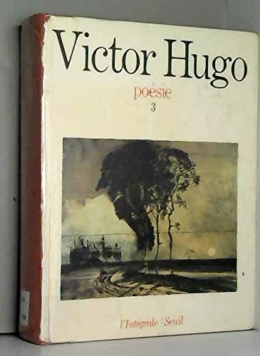 POESIE.TOME 3.POSTHUMES.POEMES DE JEUNESSE.NOUVEAUX CHATIMENTS.LES ANNEES FUNESTES.LA FIN DE SATAN.DIEU.TOUTE LA LYRE.DERNIERE GERBE.OCEAN.
