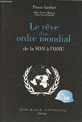 Le rêve d'un ordre mondial : de la SDN à l'ONU