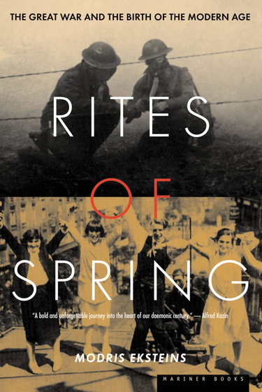 Couverture de Rites of Spring: The Great War and the Birth of the Modern Age