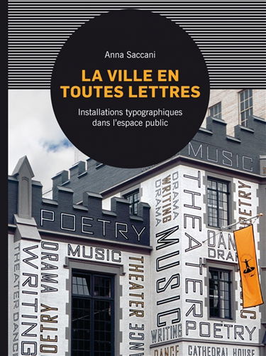 La ville en toutes lettres : installations typographiques dans l'espace public