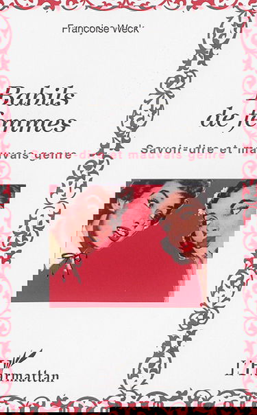 Babils de femmes : savoir-dire et mauvais genre