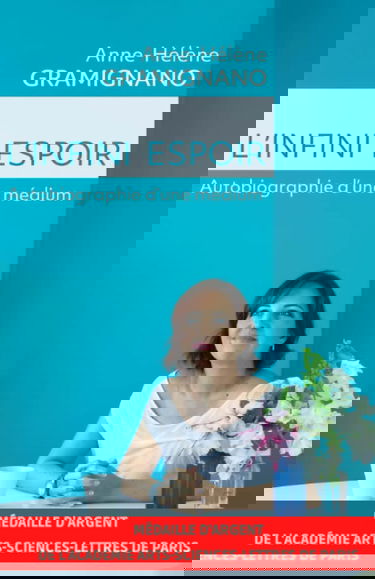 L'Infini Espoir: Autobiographie d'une médium