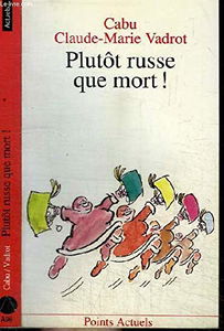Plutôt Russe que mort !