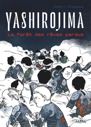 Yashirojima : la forêt des rêves perdus
