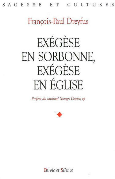 Exégèse en Sorbonne, exégèse en Eglise : esquisse d'une théologie de la parole de Dieu