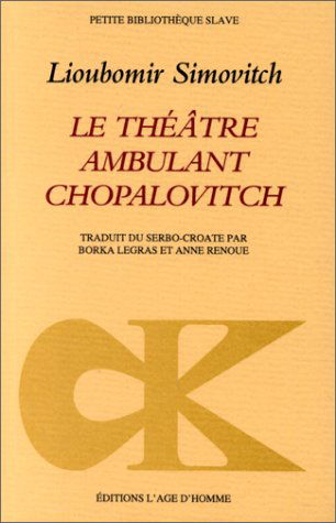 Le Théâtre ambulant Chopalovitch
