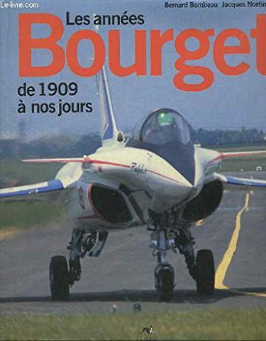 Couverture de Les Années Bourget : de 1909 à nos jours