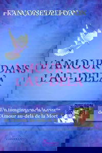 L'amour dans l'au-delà: Un témoignage de la survie de l'amour au delà de la mort