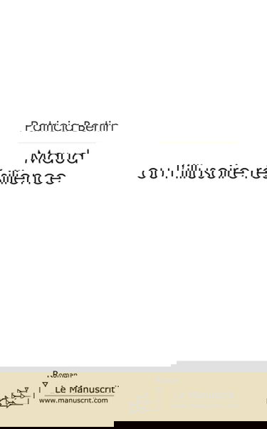 MAUD OU L'ILLUSOIRE RESILIENCE