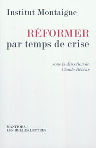 Réformer par temps de crise