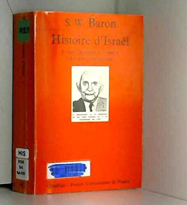 Histoire d'Israël : vie sociale et religieuse. Vol. 1. Des origines au début de l'ère chrétienne