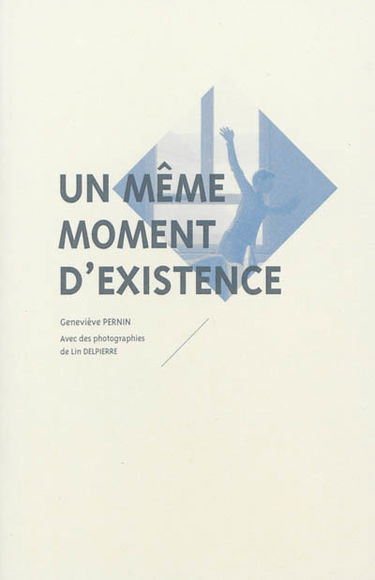 Un même moment d'existence