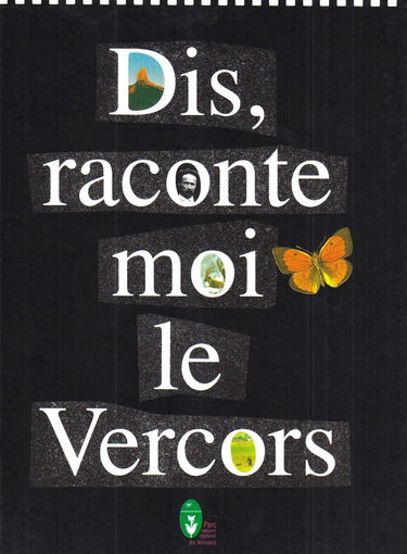 Dis, raconte moi Vercors