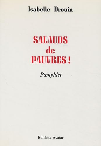 Salauds de pauvres !