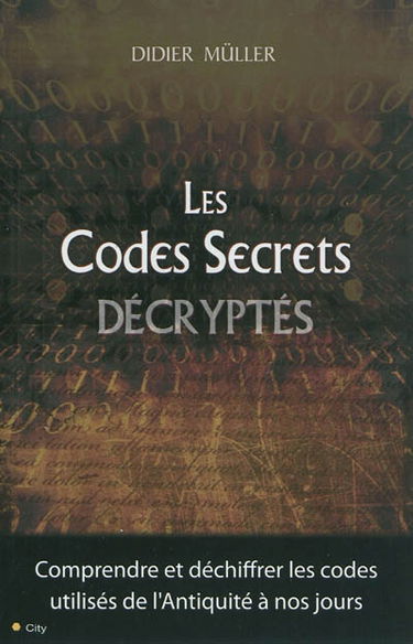 Les codes secrets décryptés