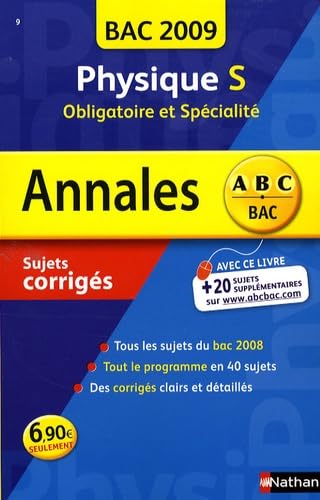 Physique S obligatoire et spécialité : sujets corrigés, bac 2009