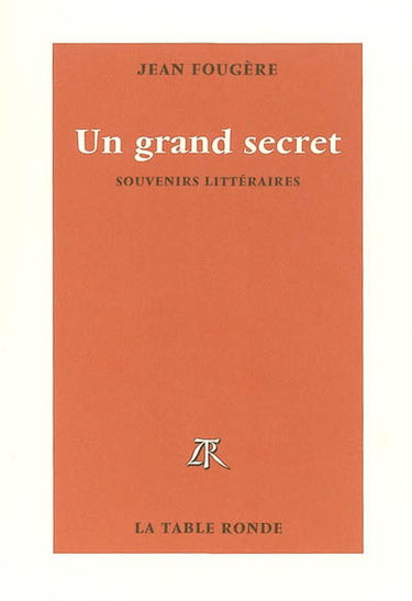Un grand secret : souvenirs littéraires
