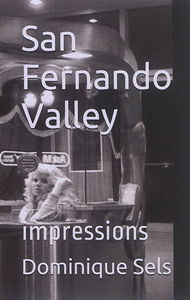 San Fernando Valley : impressions. La fille substitut