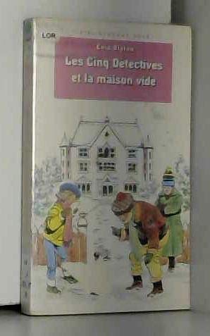 Les Cinq détectives et la maison vide : le club des cinq