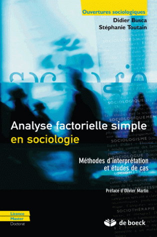 Analyse factorielle simple en sociologie : méthodes d'interprétation et études de cas